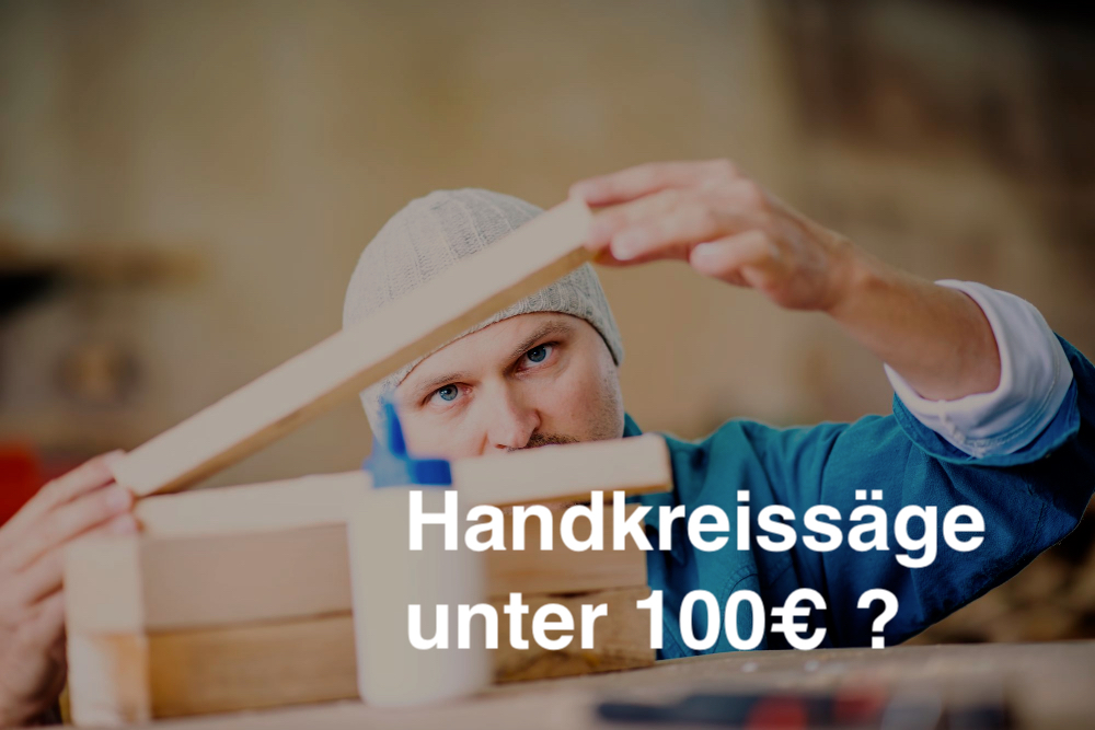 handkreissäge unter 100 euro